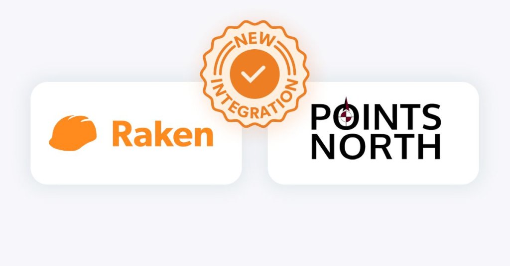New Integration: Raken & Points North.
